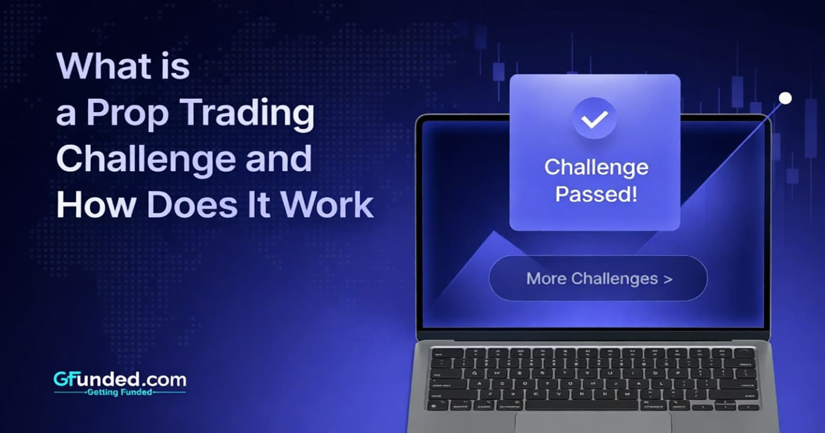 What is a Prop Trading Challenge and how does it work